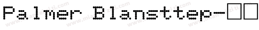 Palmer Blansttep字体转换